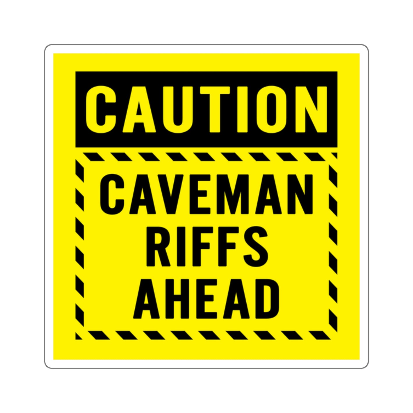 Caution Caveman Riffs Ahead Square Stickers