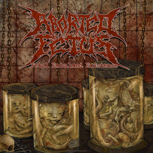 Fetal Embalmed Existence CD