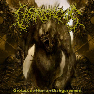 Grotesque Human Disfigurement CD