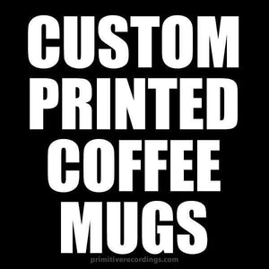 Custom Printed Coffee Mugs