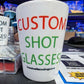 Custom Shot Glass